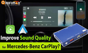 How to improve Sound quality for Mercedes-Benz Apple Carplay & Android Auto?
